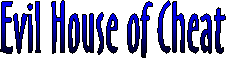 Evil House of Cheat